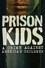 Watch Prison Kids A Crime Against Americas Children Nowvideo
