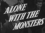 Watch Alone with the Monsters Nowvideo