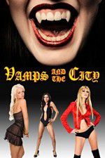 Watch Vamps in the City Nowvideo