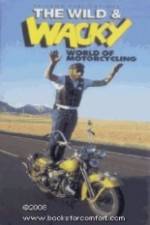 Watch The Wild & Wacky World of Motorcycling Nowvideo