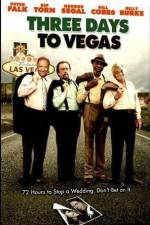 Watch Three Days to Vegas Nowvideo