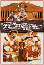 Watch A Guide to Gunfighters of the Wild West Nowvideo