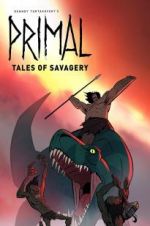 Watch Primal: Tales of Savagery Nowvideo