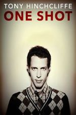 Watch Tony Hinchcliffe: One Shot (TV Special 2016) Nowvideo