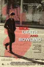 Watch Sex, Death and Bowling Nowvideo