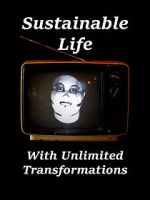 Watch Sustainable Life with Unlimited Transformations Nowvideo