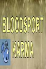 Watch Bloodsport Karma Nowvideo