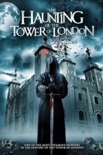 Watch The Haunting of the Tower of London Nowvideo