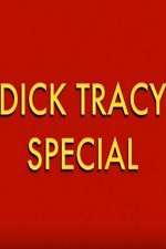 Watch Dick Tracy Special Nowvideo