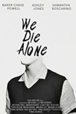 Watch We Die Alone Nowvideo