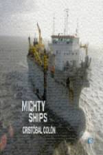 Watch Discovery Channel Mighty Ships Cristobal Colon Nowvideo