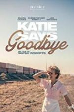 Watch Katie Says Goodbye Nowvideo