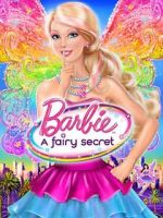 Watch Barbie: A Fairy Secret Nowvideo