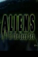 Watch Aliens Of The Deep Sea Nowvideo