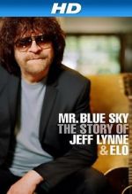 Watch Mr Blue Sky: The Story of Jeff Lynne & ELO Nowvideo