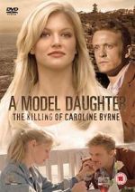 Watch A Model Daughter: The Killing of Caroline Byrne Nowvideo