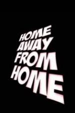 Watch Home Away from Home Nowvideo