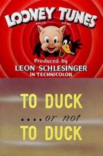 Watch To Duck... or Not to Duck (Short 1943) Nowvideo