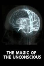 Watch The Magic of the Unconscious Nowvideo