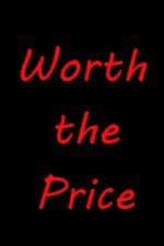 Watch Worth the Price Nowvideo