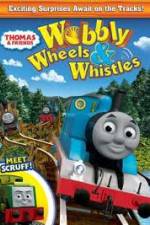 Watch Thomas & Friends: Wobbly Wheels & Whistles Nowvideo