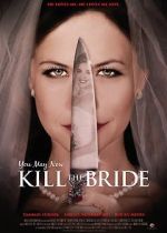 Watch You May Now Kill the Bride Nowvideo