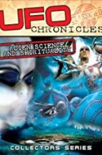 Watch UFO Chronicles: Alien Science and Spirituality Nowvideo