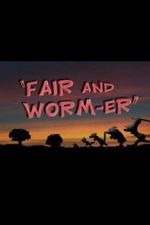 Watch Fair and Worm-er (Short 1946) Nowvideo