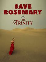 Watch Save Rosemary: The Trinity Nowvideo