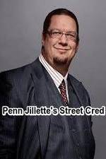 Watch Penn Jillette\'s Street Cred Nowvideo