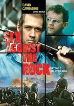 Watch Six Against the Rock Nowvideo