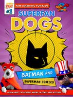 Watch Superfan Dogs: Batman and Superman Comics Nowvideo