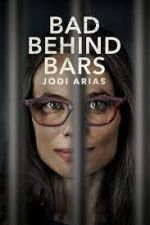 Watch Bad Behind Bars: Jodi Arias Nowvideo