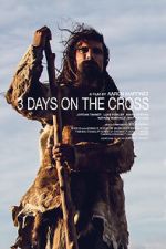 Watch 3 Days on the Cross Nowvideo