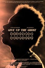 Watch Give Up the Ghost Nowvideo