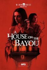 Watch A House on the Bayou Nowvideo