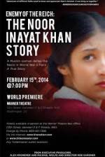 Watch Enemy of the Reich: The Noor Inayat Khan Story Nowvideo