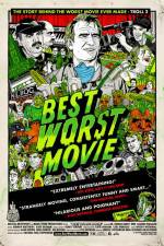 Watch Best Worst Movie Nowvideo