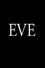 Watch Eve Nowvideo