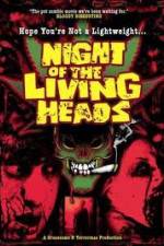 Watch Night Of The Living Heads Nowvideo
