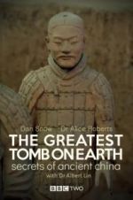 Watch The Greatest Tomb on Earth: Secrets of Ancient China Nowvideo