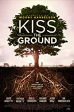 Watch Kiss the Ground Nowvideo