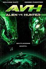 Watch AVH: Alien vs. Hunter Nowvideo