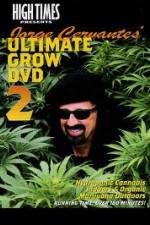 Watch High Times: Jorge Cervantes Ultimate Grow 2 Nowvideo