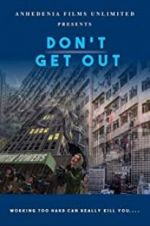 Watch Don\'t Get Out Nowvideo