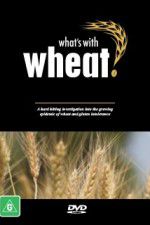 Watch What\'s with Wheat? Nowvideo