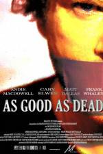Watch As Good as Dead Nowvideo