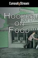 Watch Hooked on Food Nowvideo