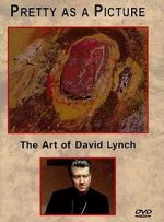 Watch Pretty as a Picture: The Art of David Lynch Nowvideo