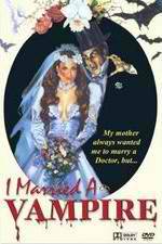Watch I Married a Vampire Nowvideo